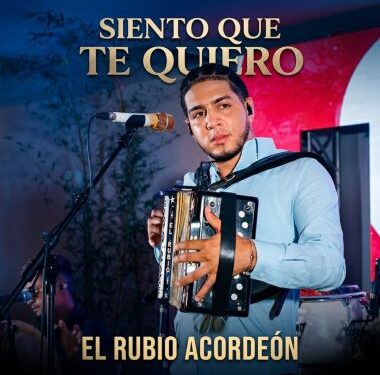 El Rubio Acordeon – Siento Que Te Quiero