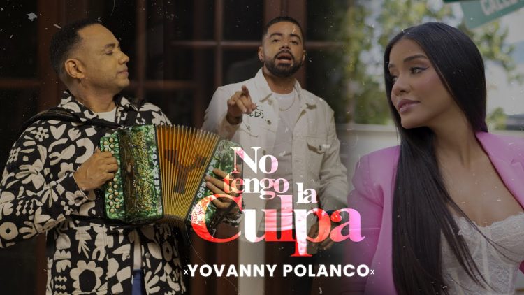 Yovanny Polanco – Yo No Tengo La Culpa (New 2022)